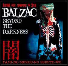 Balzac : Beyond The Darkness